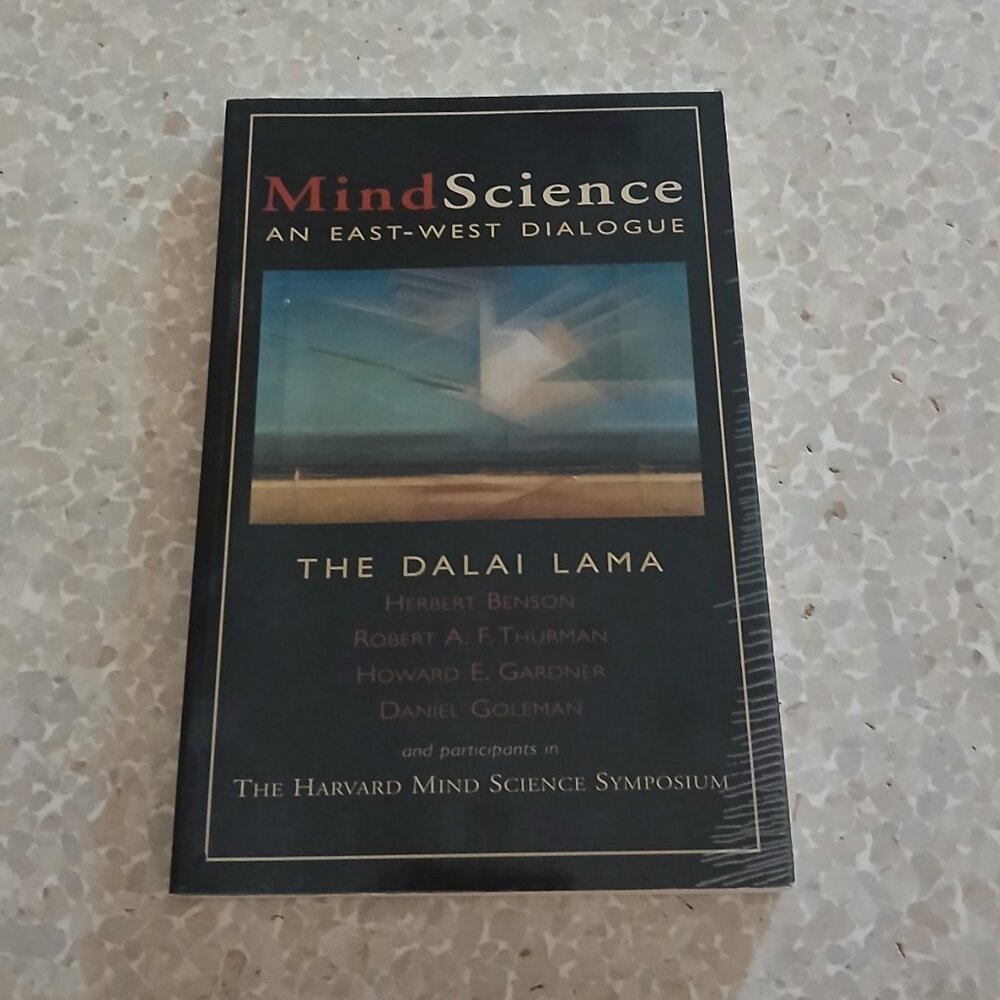 MindScience: An East-West Dialogue Dalai Lama, His Holiness the, Benson, Herber